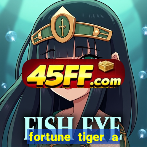 fortune tiger a partir de 1 real